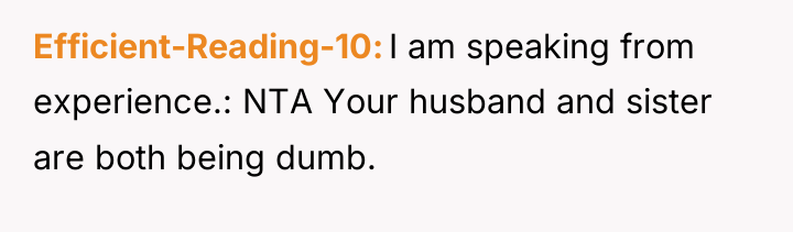 Efficient-Reading-10 I am speaking from experience.: NTA Your husband and...
