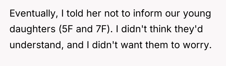 Eventually, I told her not to inform our young daughters...