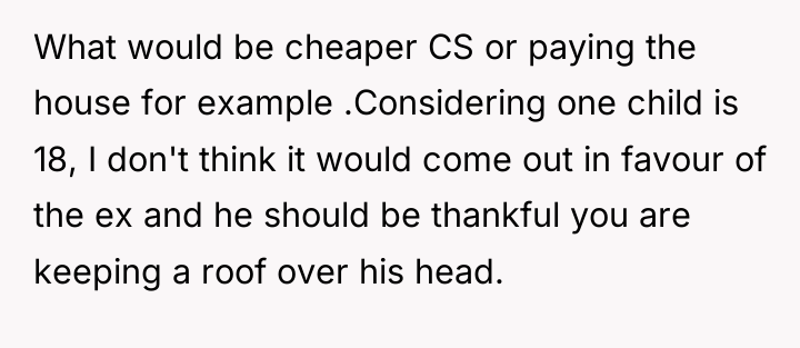 What would be cheaper CS or paying the house for...