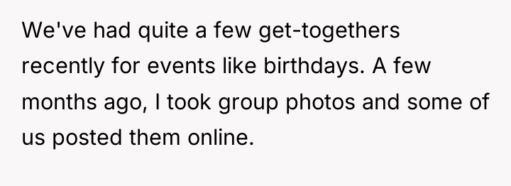 We've had quite a few get-togethers recently for events like...