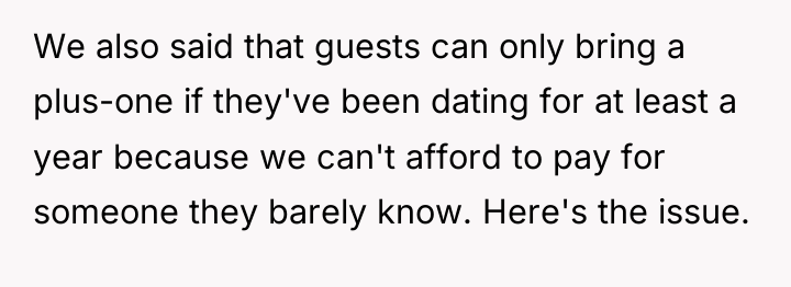 We also said that guests can only bring a plus-one...