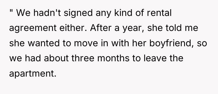 " We hadn't signed any kind of rental agreement either....