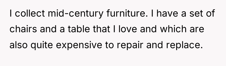 I collect mid-century furniture. I have a set of chairs...
