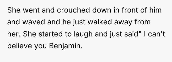 She went and crouched down in front of him and...