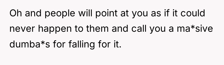 Oh and people will point at you as if it...