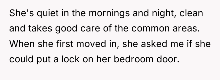 She's quiet in the mornings and night, clean and takes...