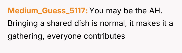 Medium_Guess_5117 You may be the AH. Bringing a shared dish...