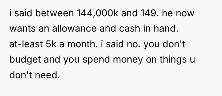 i said between 144,000k and 149. he now wants an...