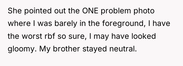 She pointed out the ONE problem photo where I was...