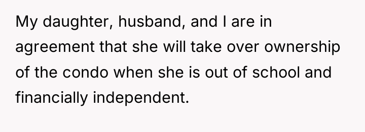 My daughter, husband, and I are in agreement that she...