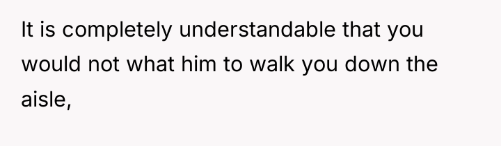 It is completely understandable that you would not what him...