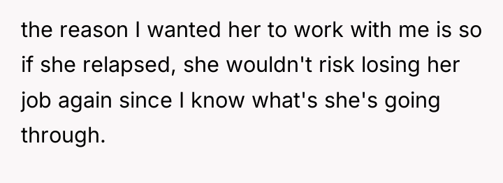 the reason I wanted her to work with me is...
