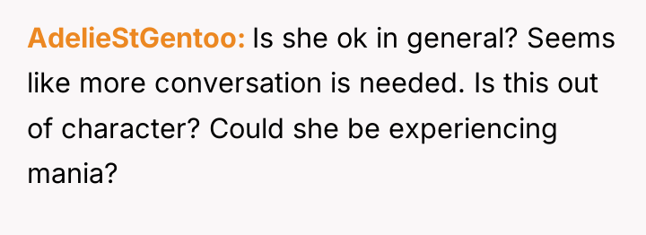AdelieStGentoo Is she ok in general? Seems like more conversation...