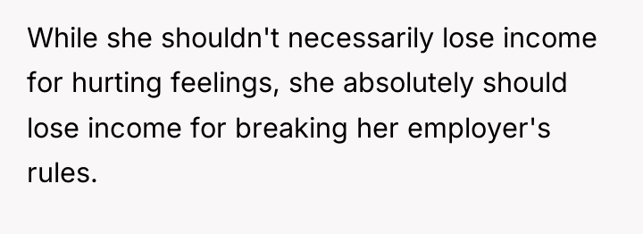 While she shouldn't necessarily lose income for hurting feelings, she...