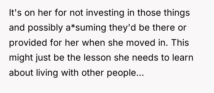 It's on her for not investing in those things and...