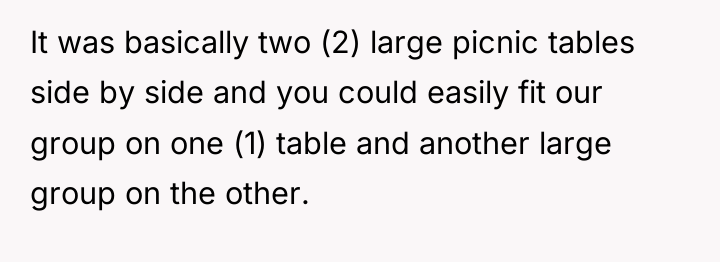 It was basically two (2) large picnic tables side by...