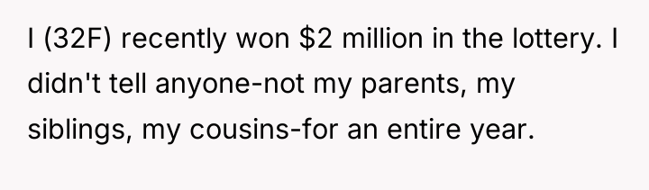 I (32F) recently won $2 million in the lottery. I...