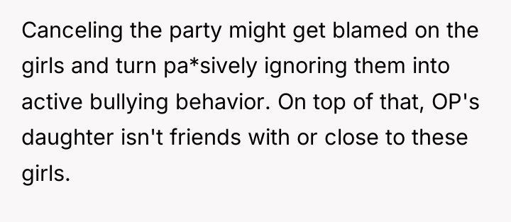 Canceling the party might get blamed on the girls and...