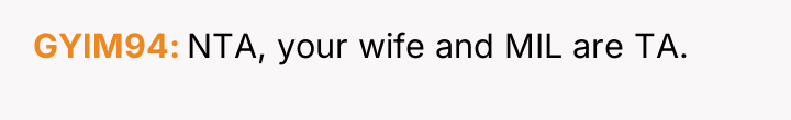 GYIM94 NTA, your wife and MIL are TA.