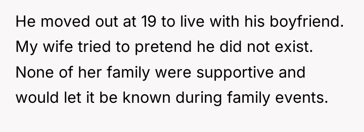 He moved out at 19 to live with his boyfriend....