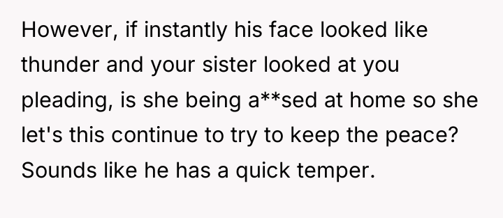 However, if instantly his face looked like thunder and your...