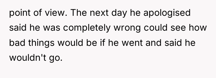 point of view. The next day he apologised said he...