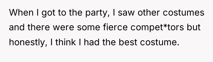 When I got to the party, I saw other costumes...