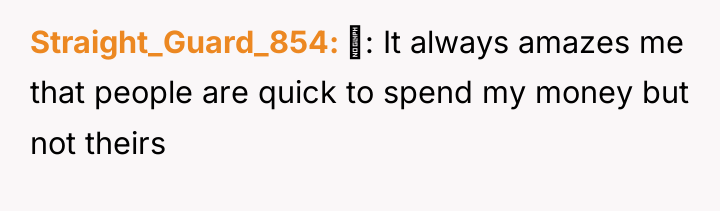 Straight_Guard_854 : It always amazes me that people are quick...