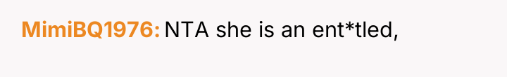 MimiBQ1976 NTA she is an ent*tled,