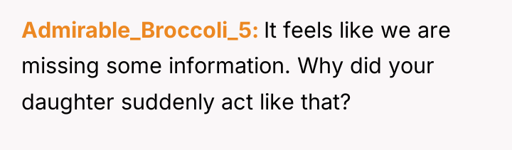 Admirable_Broccoli_5 It feels like we are missing some information. Why...