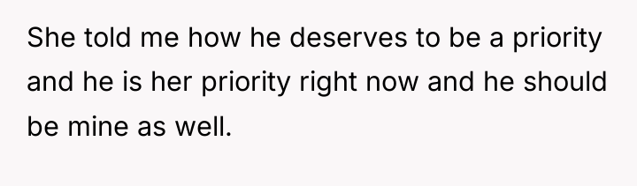 She told me how he deserves to be a priority...