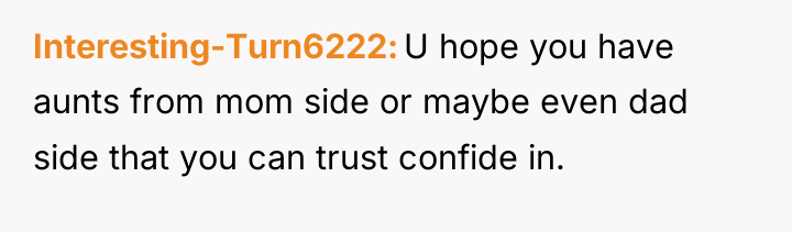 Interesting-Turn6222 U hope you have aunts from mom side or...