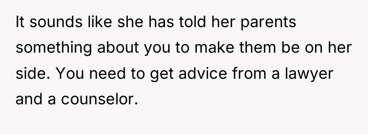 It sounds like she has told her parents something about...