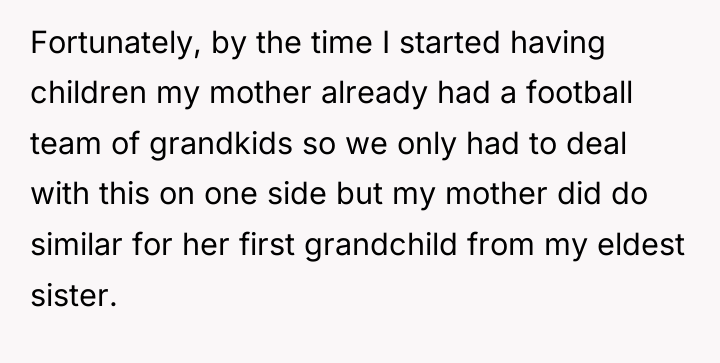 Fortunately, by the time I started having children my mother...