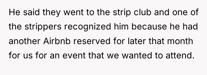 He said they went to the strip club and one...