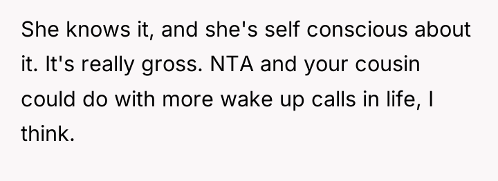She knows it, and she's self conscious about it. It's...