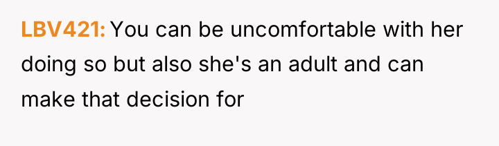 LBV421 You can be uncomfortable with her doing so but...