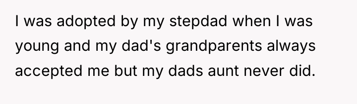 I was adopted by my stepdad when I was young...