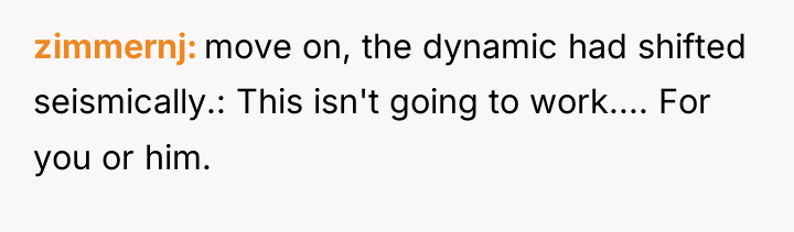 zimmernj move on, the dynamic had shifted seismically.: This isn't...