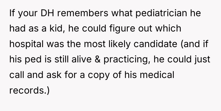 If your DH remembers what pediatrician he had as a...