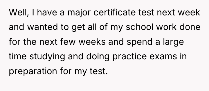 Well, I have a major certificate test next week and...