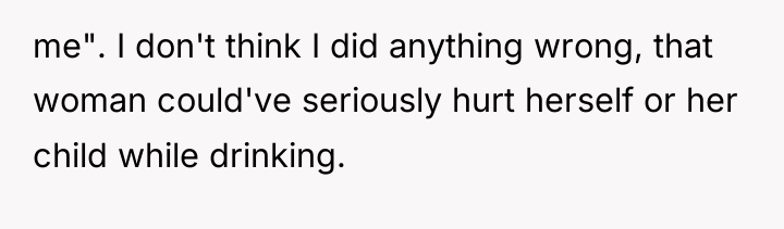 me". I don't think I did anything wrong, that woman...
