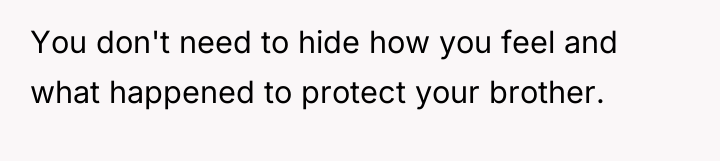 You don't need to hide how you feel and what...