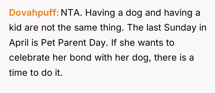 Dovahpuff NTA. Having a dog and having a kid are...
