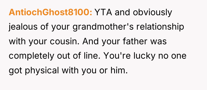 AntiochGhost8100 YTA and obviously jealous of your grandmother's relationship with...