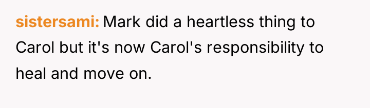 sistersami Mark did a heartless thing to Carol but it's...
