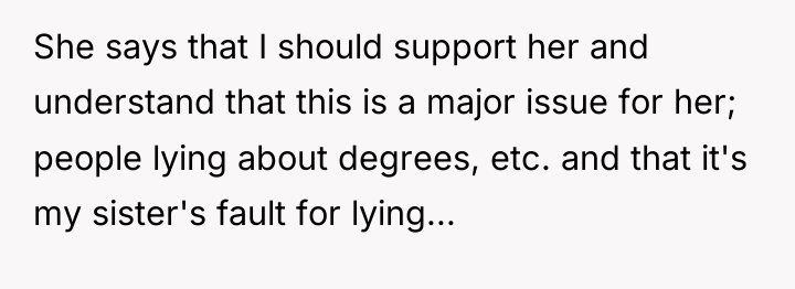 She says that I should support her and understand that...