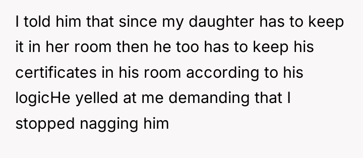 I told him that since my daughter has to keep...
