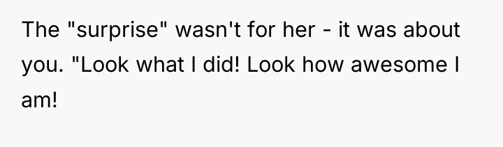 The "surprise" wasn't for her - it was about you....