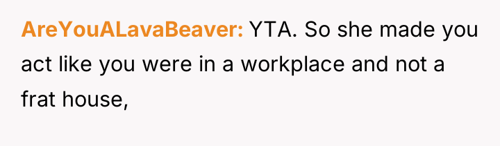 AreYouALavaBeaver YTA. So she made you act like you were...